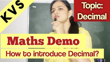 KVS Maths Demo Class|| How to introduce Decimal?