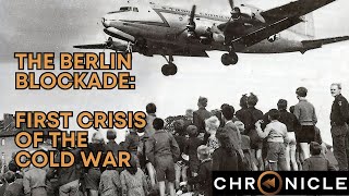 The Berlin Blockade: The First International Crisis of the Cold War