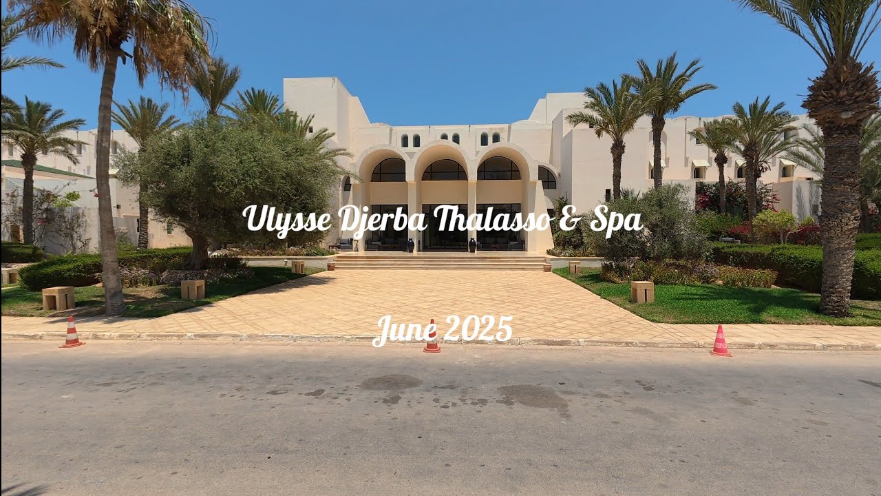 Ulysse Djerba Thalasso & Spa hotel 4k // Djerba, Tunis // June 2025