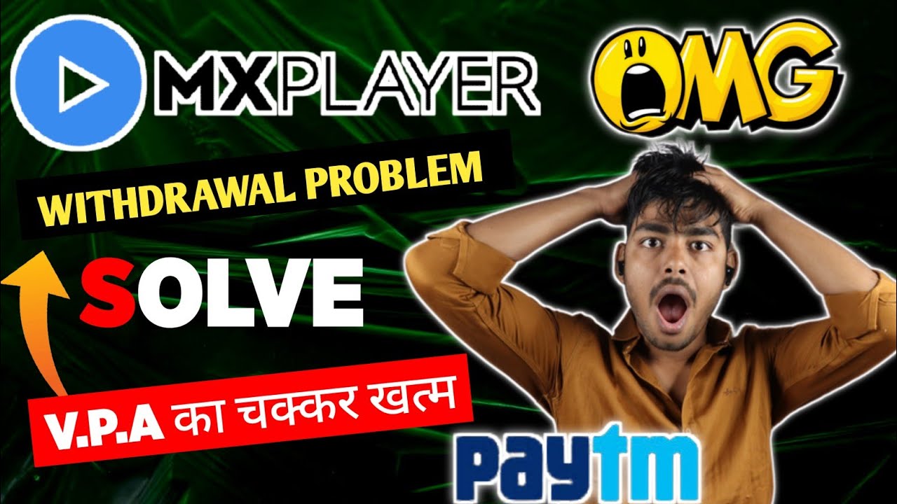 mx player withdrawal problem/Mx player withdrawal problem today/Mx player withdrawal system update