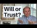 Should You Leave Your Estate Through a Last Will or Living Trust?