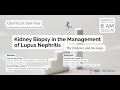 Kidney Biopsy in the Management of Lupus Nephritis: The Evidence and the Gaps