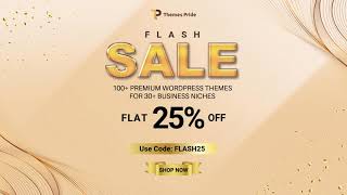 FLASH DEAL– 25% OFF on Best WordPress Templates