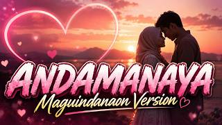 Andamanaya Maguindanao Version Female Slow Rendition