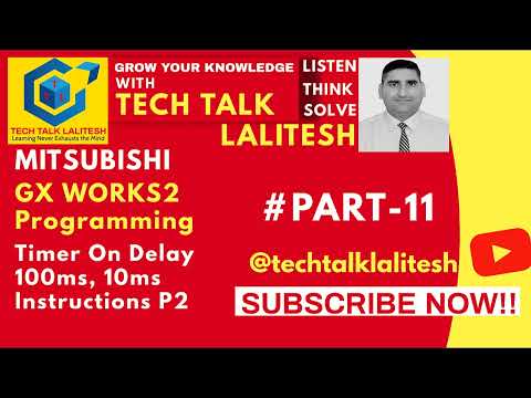 #PART11 TIMER ON DELAY 100ms, 10ms IN GX WORKS2| MITSUBISHI TUTORIALS| AUTOMATION TUTORIALS