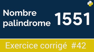 Exercice corrigé #42 : Programme qui vérifie si un nombre est palindrome ou non | Python
