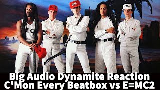 Big Audio Dynamite Reaction - C'Mon Every Beatbox vs E=MC2 Song Battle!
