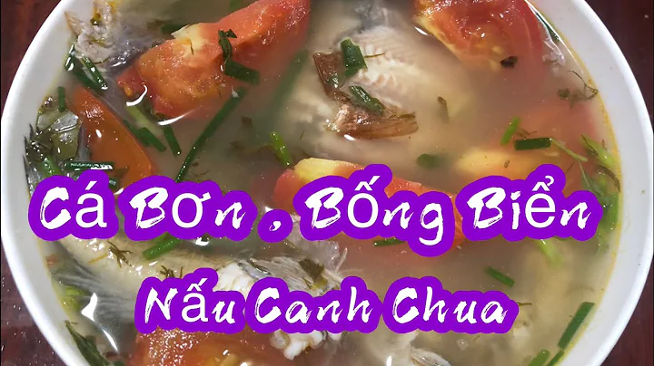 Top 10 cá bống nấu canh chua