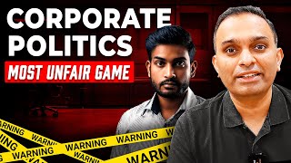 Why Corproate World Is Mostly Unfair? Office Politics Tips How To Deal With Office Politics