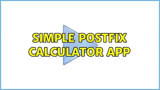 Simple postfix calculator app