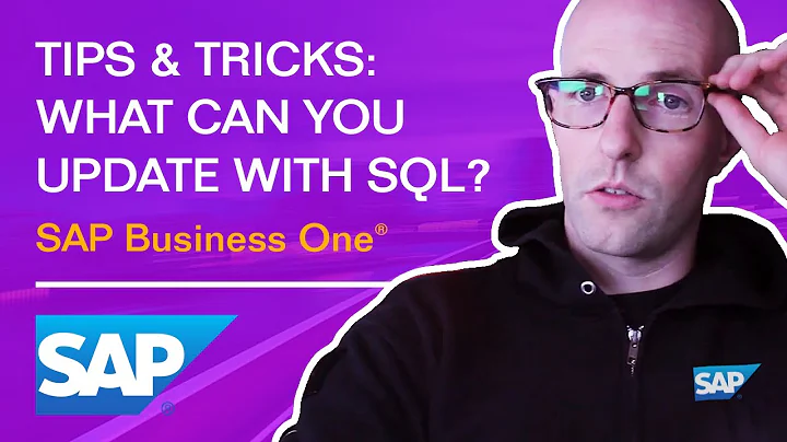 What Fields Can You Update with SQL? - SAP Business One: Tips & Tricks