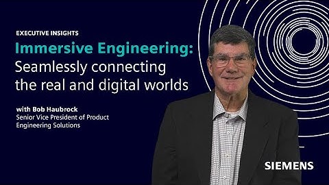 Executive Insights with Bob Haubrock | Immersive Engineering
