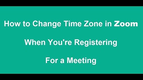 Change Time Zone on Zoom registration page