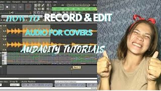 HOW TO RECORD - EDIT AUDIO FOR COVERS /AUDACITY TUTORIALS