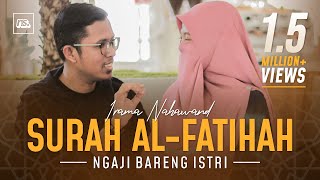 TUTORIAL IRAMA NAHAWAND AL FATIHAH | Ngaji Bareng Istri