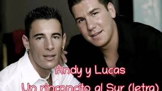 Andy & Lucas- Un riconcito en el Sur (letra)