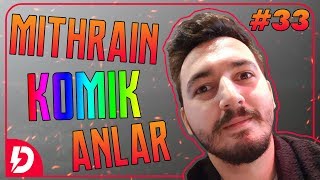 Mithrain Komik Anlar