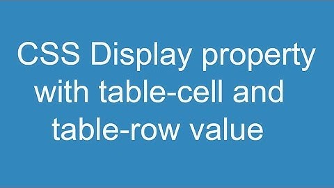 CSS Display property with table-cell and table-row value