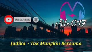 Judika ~ Tak Mungkin Bersama