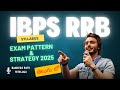 IBPS RRB Clerk &amp; PO 2025 | కొత్త పాటర్న్, సిలబస్, స్ట్రాటజీ, Vacancies | One State One RRB Effect