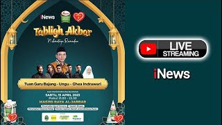 Tabligh Akbar Nikmatnya Ramadan 15 April 2023