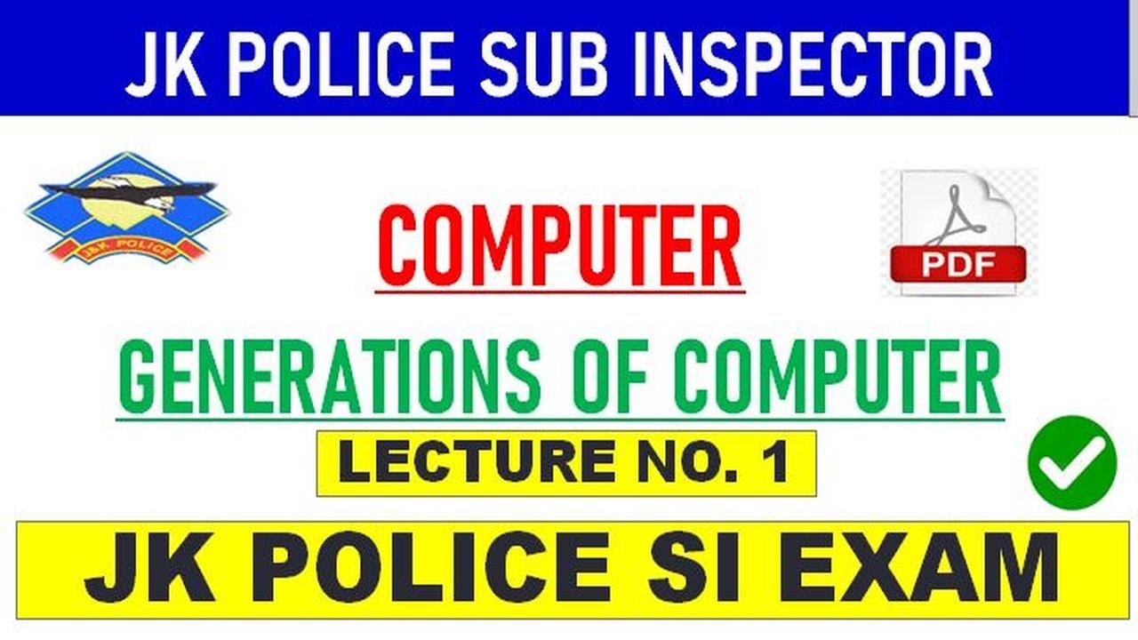 Lecture no. 1 || GENERATIONS OF COMPUTER || FOR JK POLICE SUB INSPECTOR ...