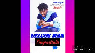 DELCOS MAN l'ingratitude