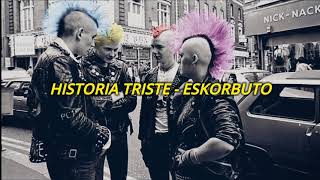 Historia Triste - Eskorbuto (Letra)