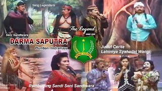 SANG LEGENDARIS SANDIWARA DARMA SAPUTRA PLUMBON - INDRAMAYU #2006