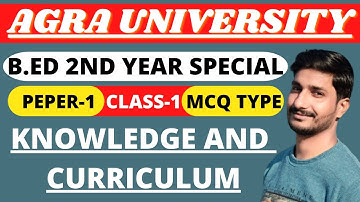 Agra University B.ed 2nd Year 2022 | Paper- 1(Knowledge And Curriculum) Part-1 | Objective Questions