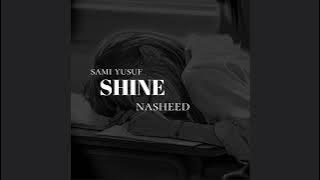 Sami Yusuf - Shine_ Exlusive nasheed  |  vocals only
