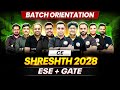 ESE & GATE 2028 Preparation | Civil Engineering | Shreshth Batch Orientation