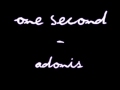 Adonis - One Second