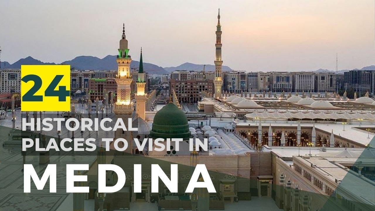 24-historical-places-to-visit-in-medina-when-you-go-for-hajj-umrah
