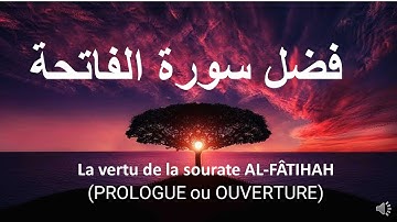 فضل سورة الفاتحة باللغة الفرنسية La vertu de la sourate AL-FÂTIHAH (PROLOGUE ou OUVERTURE)