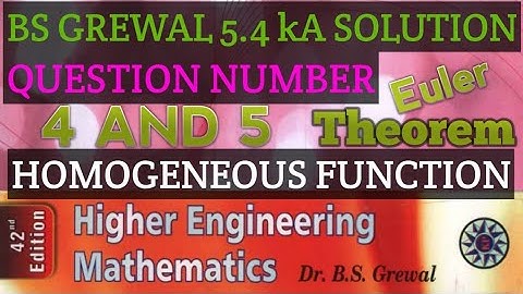 Bs Grewal 5.4 ka Questions 4 and 5 ka solution partial derivatives Euler theorem by Rajnish Ranjan