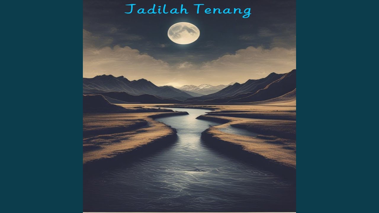 Jadilah Tenang