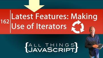 Latest JavaScript Features: Making Use of Iterators