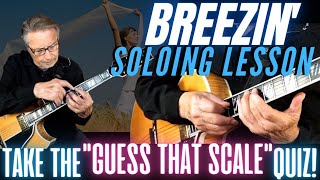 How 5 Different Scales Sound over Breezin' | Take The "Guess That Scale" Quiz | Guitar Solo Lesson