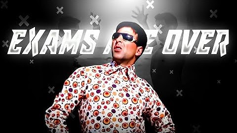 EXAM OVER - VELOCITY EDIT | Exam Complete Status | Exam Status | Official 6 Sahil