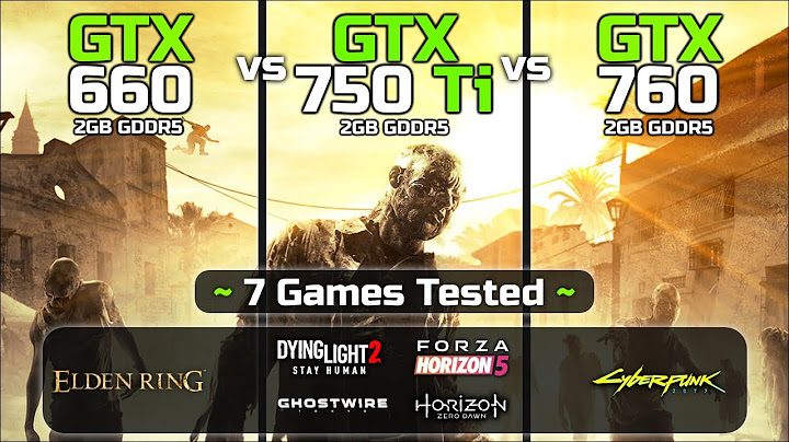 So sánh gtx 750 2g và gtx 660