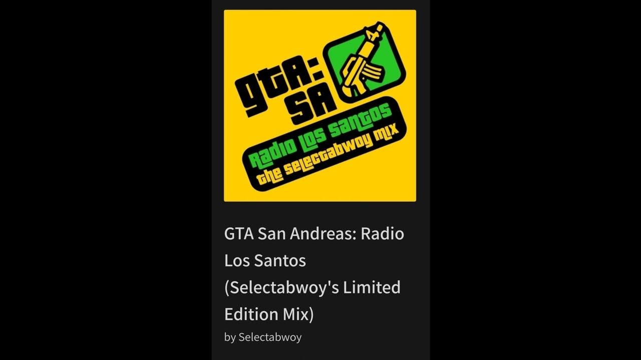 GTA San Andreas_ Radio Los Santos (Selectabwoy