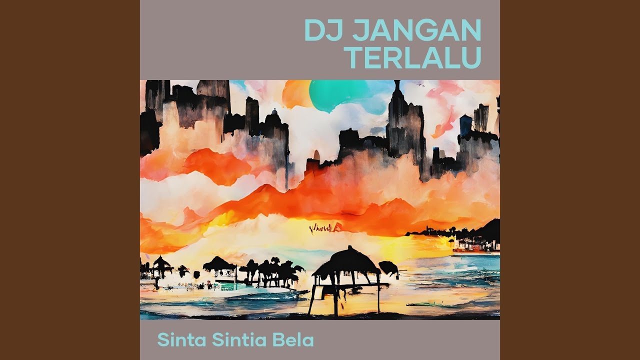 Dj Jangan Terlalu