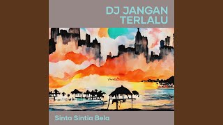 Dj Jangan Terlalu