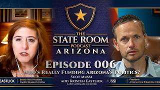 State Room Arizona 006: Kristen Eastlick | Who’s Really Funding Arizona’s Politics?