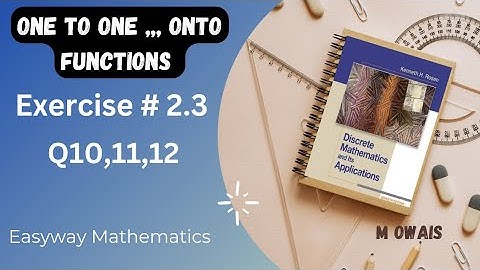 Exercise # 2.3   Q10,11,12 ( one to one , onto )|| Rosen Discrete Mathematics 7th Edition|| M.Owais