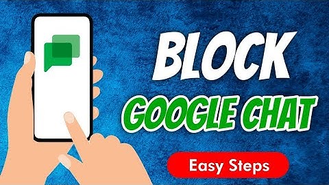 How to block someone in Google Chat