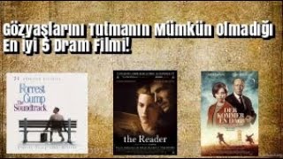 Gözyaşlarını Tutmanın Mümkün Olmadığı En İyi 5 Dram Filmi!