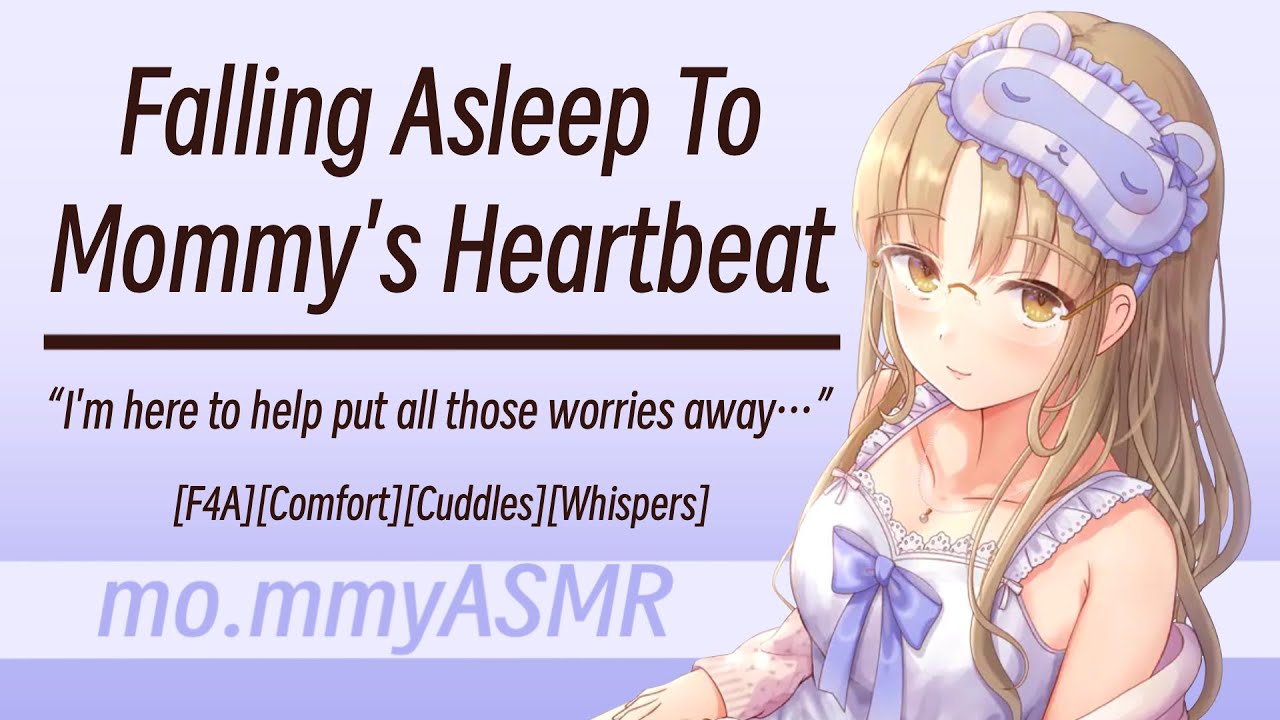 Falling Asleep To Mommy's Heartbeat [F4A][Comfort][Cuddles][Whispers]