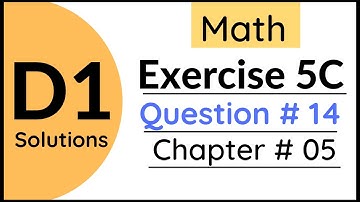 Exercise 5c Question no 14 D1 Math Oxford New Syllabus || Chapter 5 || Book 1 Math